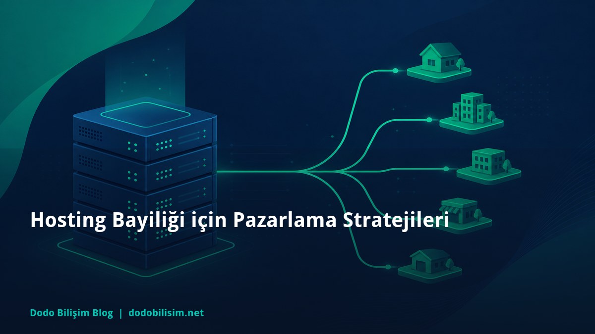 Hosting Bayiliği için Pazarlama Stratejileri