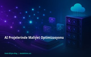 AI Projelerinde Maliyet Optimizasyonu