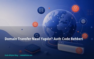 Domain Transfer Nasıl Yapılır? Auth Code Rehberi