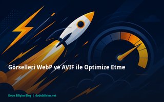 Görselleri WebP ve AVIF ile Optimize Etme