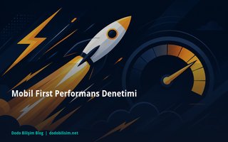 Mobil First Performans Denetimi