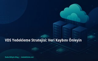 VDS Yedekleme Stratejisi: Veri Kaybını Önleyin